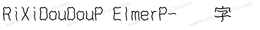 RiXiDouDouP ElmerP字体转换